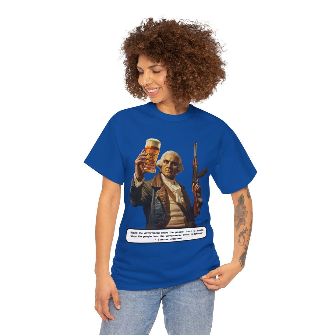 Jefferson quote on front 3 - Citizens in Arms - Unisex Heavy Cotton Tee - "When the government fears the people, there is liberty, when the people fear the government there is tyranny" - Thomas Jefferson