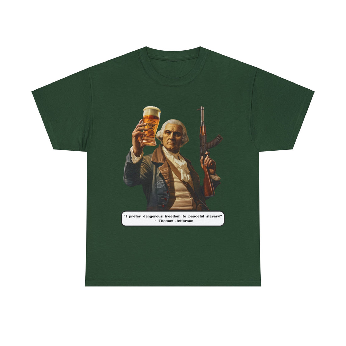 Jefferson quote on front 2 - Citizens in Arms - Unisex Heavy Cotton Tee - "I prefer dangerous freedom to peaceful slavery" - Thomas Jefferson