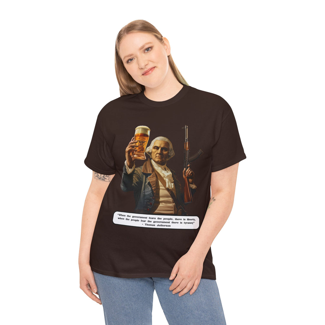 Jefferson quote on front 3 - Citizens in Arms - Unisex Heavy Cotton Tee - "When the government fears the people, there is liberty, when the people fear the government there is tyranny" - Thomas Jefferson