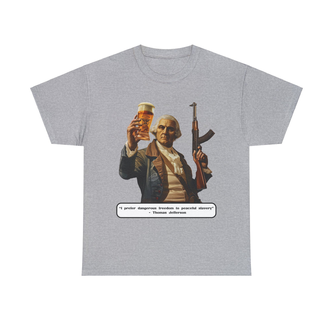 Jefferson quote on front 2 - Citizens in Arms - Unisex Heavy Cotton Tee - "I prefer dangerous freedom to peaceful slavery" - Thomas Jefferson