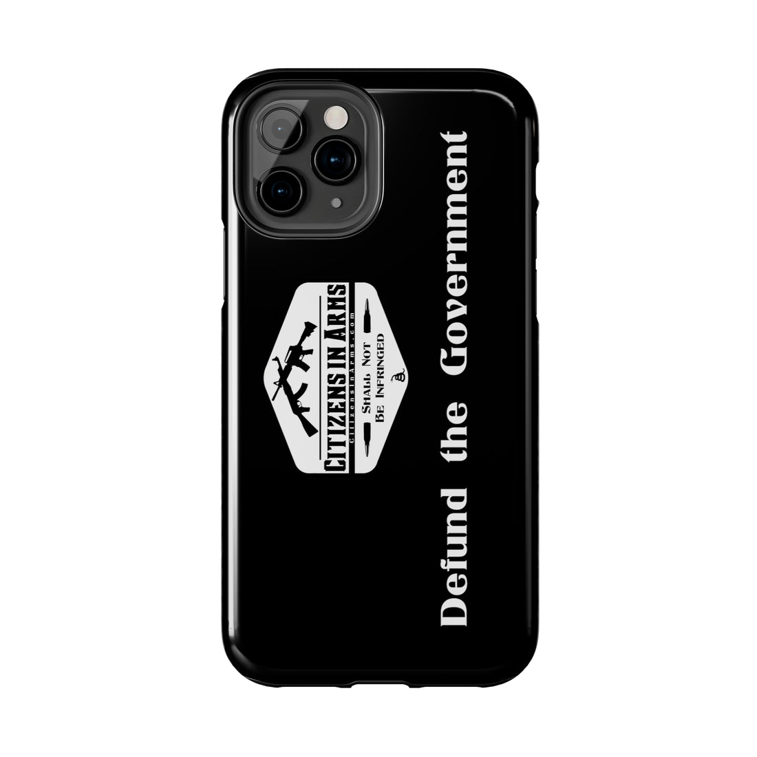 Defund the Gov. - Citizens in Arms - Tough Phone Case