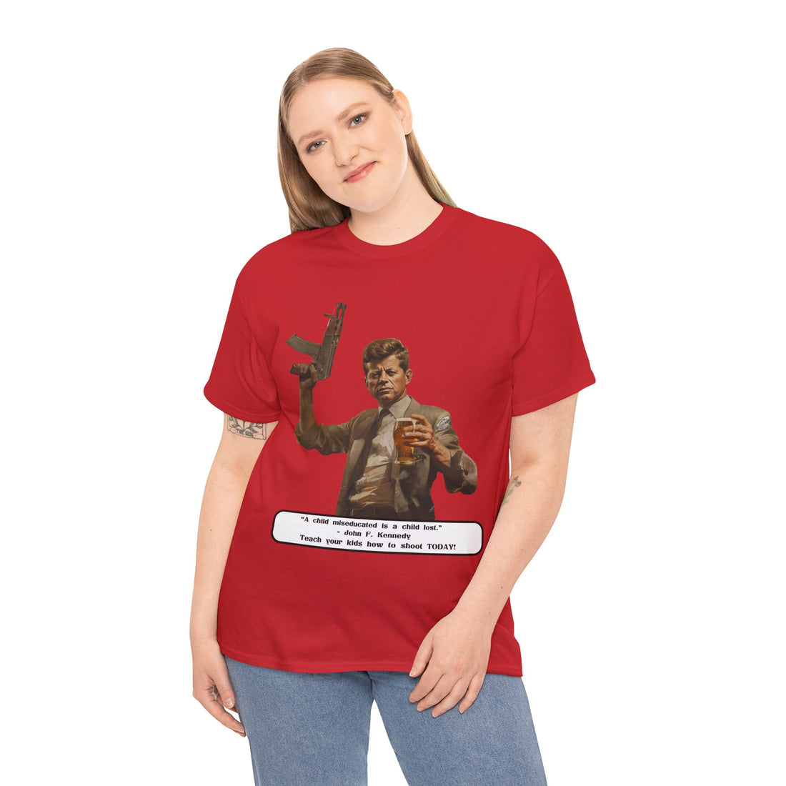 Kennedy quote on front 4 - Citizens in Arms - Unisex Heavy Cotton Tee - “A child miseducated is a child lost.”  - John F. Kennedy  - Teach your kids how to shoot TODAY!