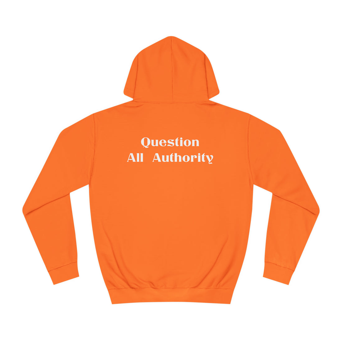 Question All Authority - Citizens in Arms - Unisex College Hoodie