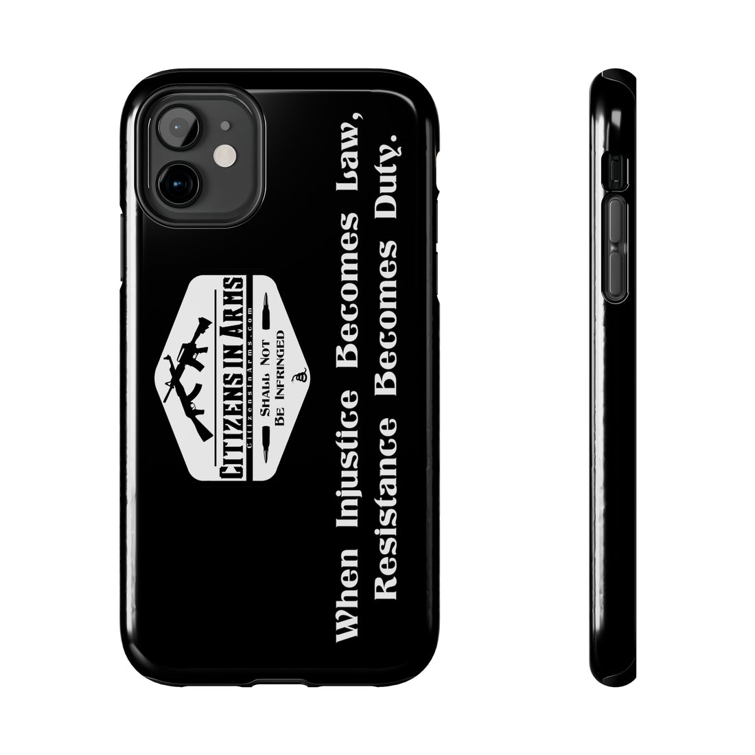 When Injustice Becomes Law, Resistance Becomes Duty - Citizens in Arms - Tough Phone Case