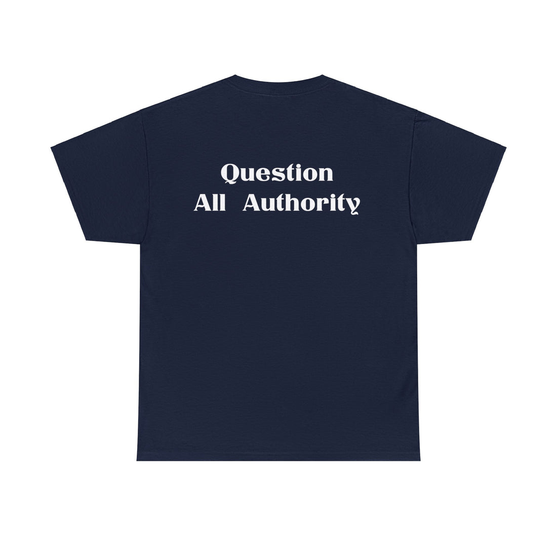 Question All Authority - Citizens in Arms - Unisex Heavy Cotton Tee