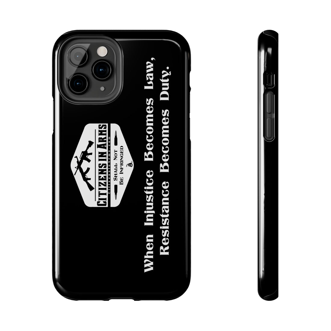 When Injustice Becomes Law, Resistance Becomes Duty - Citizens in Arms - Tough Phone Case