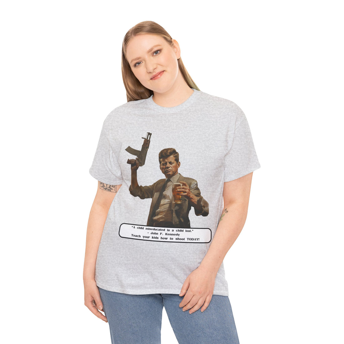 Kennedy quote on front 4 - Citizens in Arms - Unisex Heavy Cotton Tee - “A child miseducated is a child lost.”  - John F. Kennedy  - Teach your kids how to shoot TODAY!