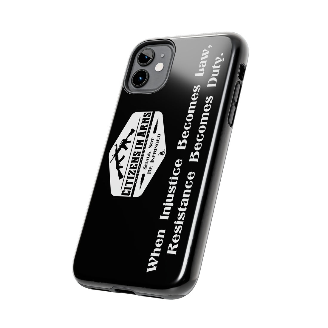 When Injustice Becomes Law, Resistance Becomes Duty - Citizens in Arms - Tough Phone Case