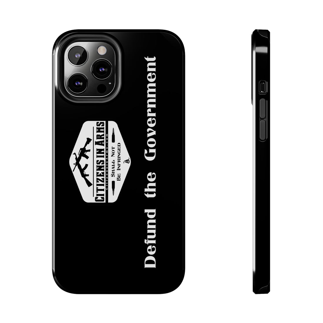 Defund the Gov. - Citizens in Arms - Tough Phone Case