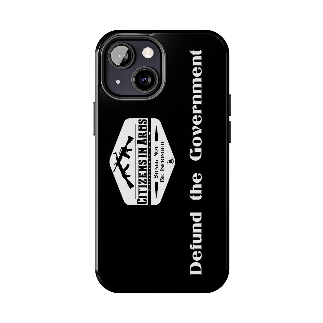 Defund the Gov. - Citizens in Arms - Tough Phone Case