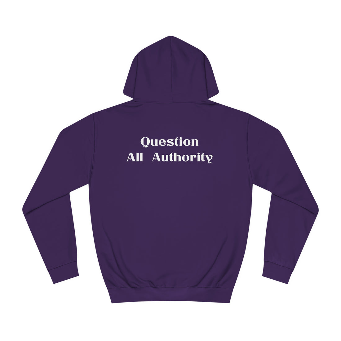 Question All Authority - Citizens in Arms - Unisex College Hoodie