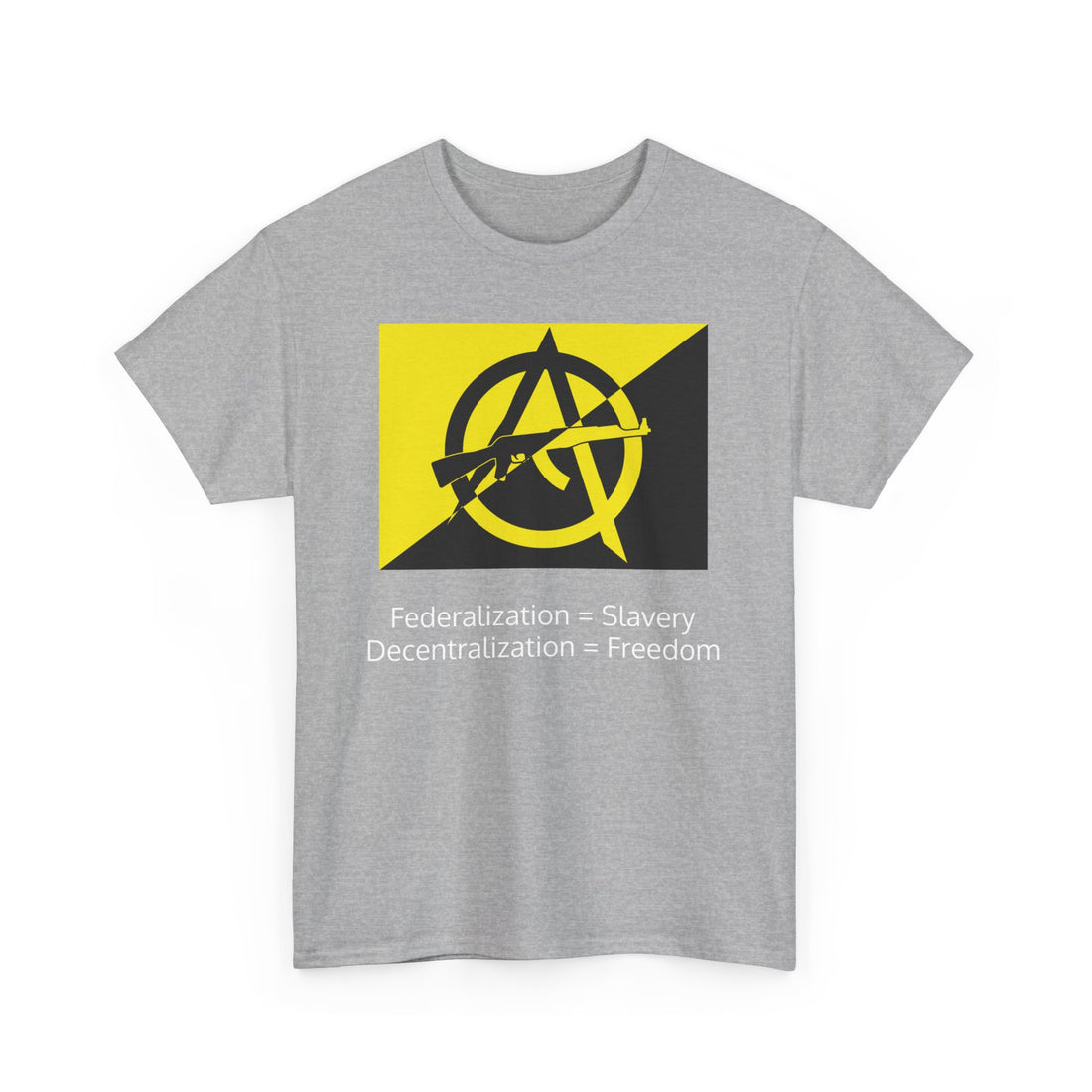 Federalization = Slavery - Decentralization = Freedom - Anarcho Capitalism Flag with AK - Citizens in Arms - Unisex Heavy Cotton Tee