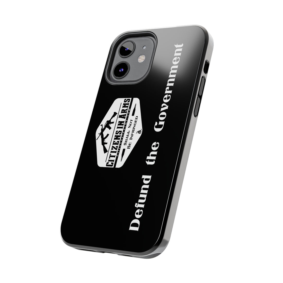 Defund the Gov. - Citizens in Arms - Tough Phone Case