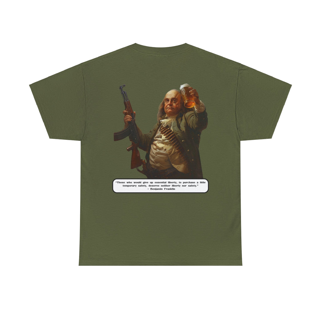 "Those who would give up essential liberty, to purchase a little temporary safety, deserve neither liberty nor safety." - Benjamin Franklin - quote on back - Citizens in Arms - Unisex Heavy Cotton Tee -