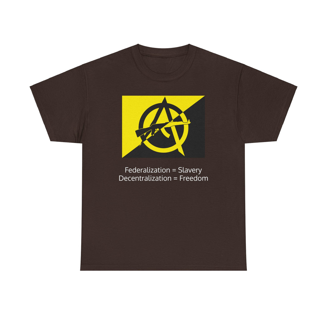 Federalization = Slavery - Decentralization = Freedom - Anarcho Capitalism Flag with AK - Citizens in Arms - Unisex Heavy Cotton Tee