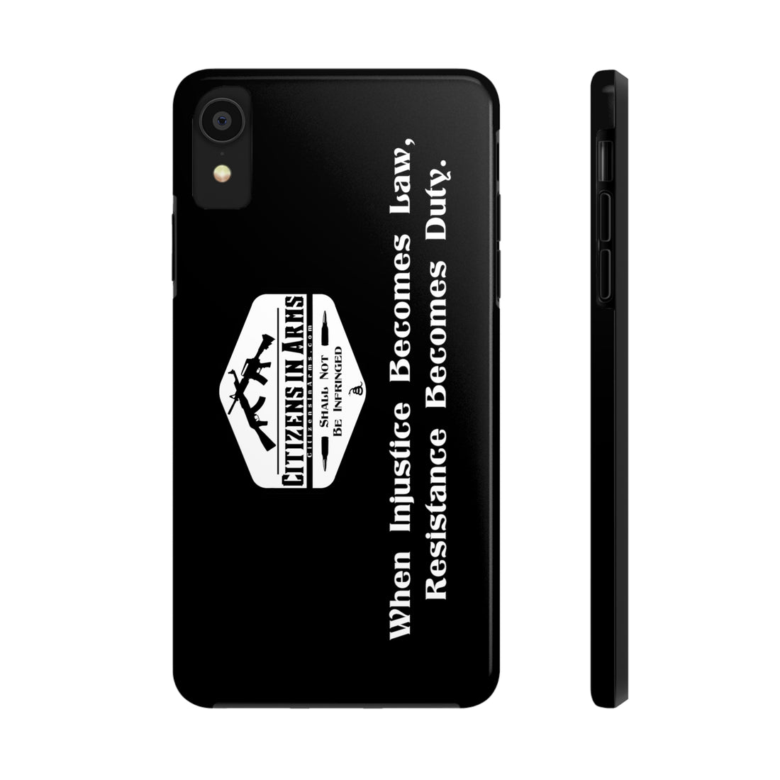 When Injustice Becomes Law, Resistance Becomes Duty - Citizens in Arms - Tough Phone Case