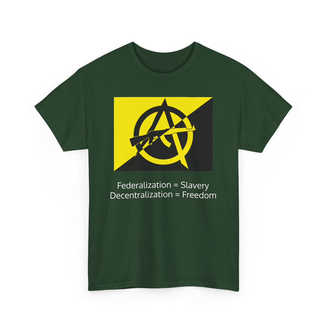 Federalization = Slavery - Decentralization = Freedom - Anarcho Capitalism Flag with AK - Citizens in Arms - Unisex Heavy Cotton Tee