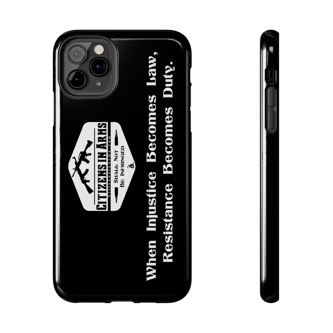 When Injustice Becomes Law, Resistance Becomes Duty - Citizens in Arms - Tough Phone Case