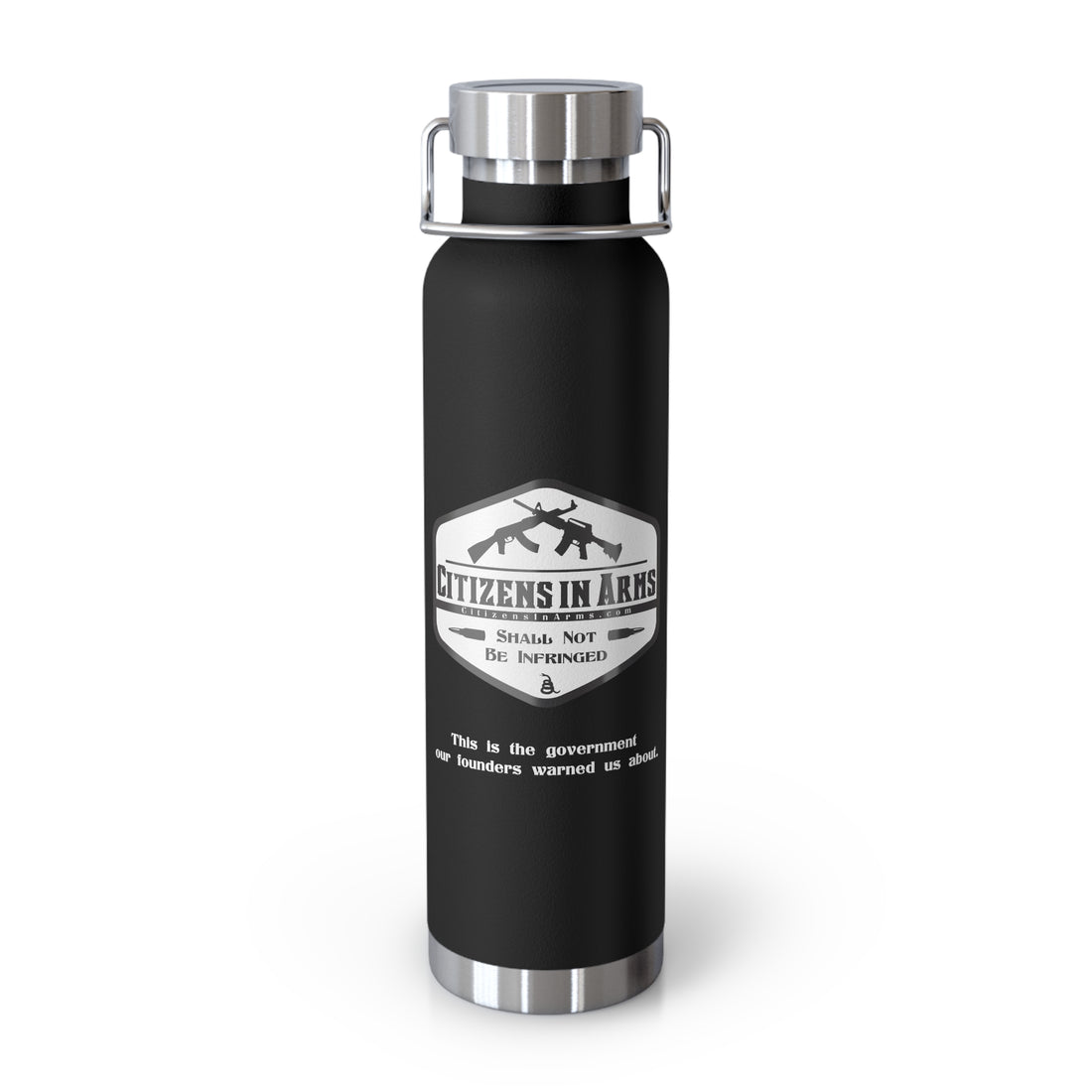 This is the government our founders warned us about. - Citizens in Arms - Copper Vacuum Insulated Bottle, 22oz