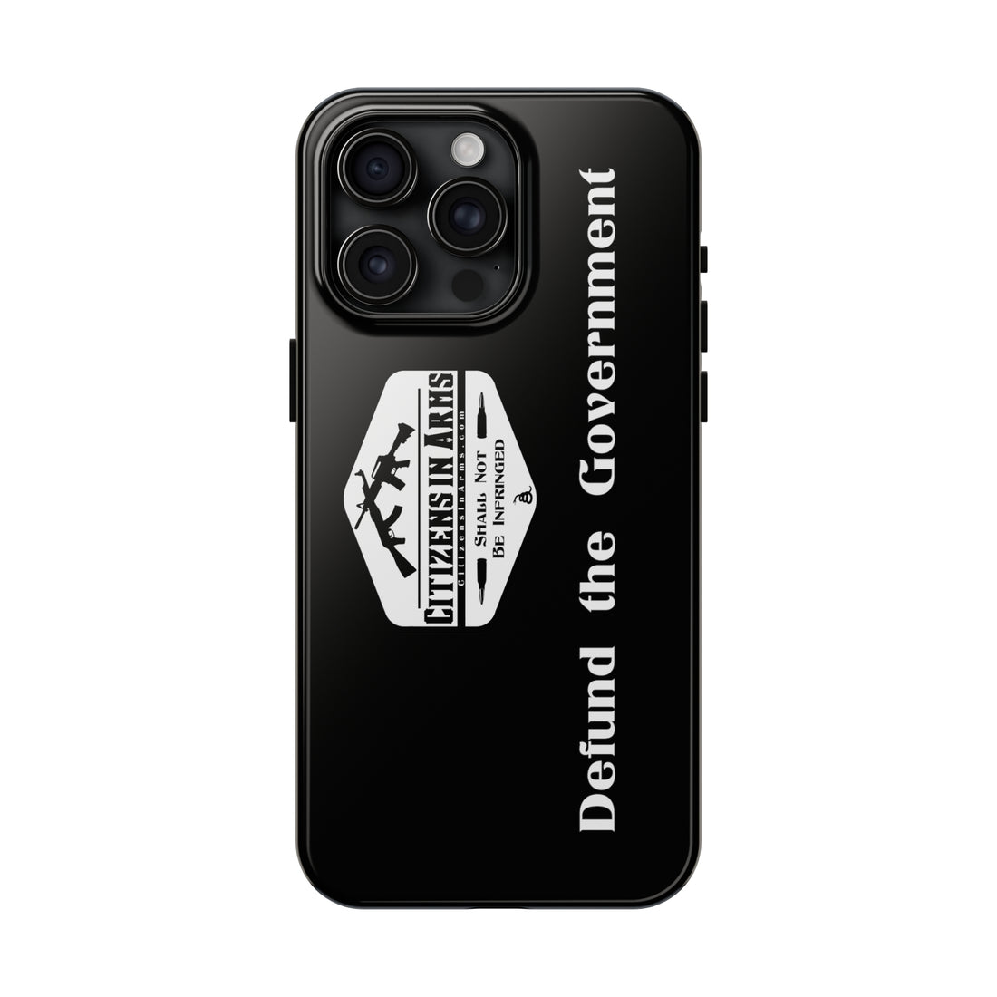 Defund the Gov. - Citizens in Arms - Tough Phone Case