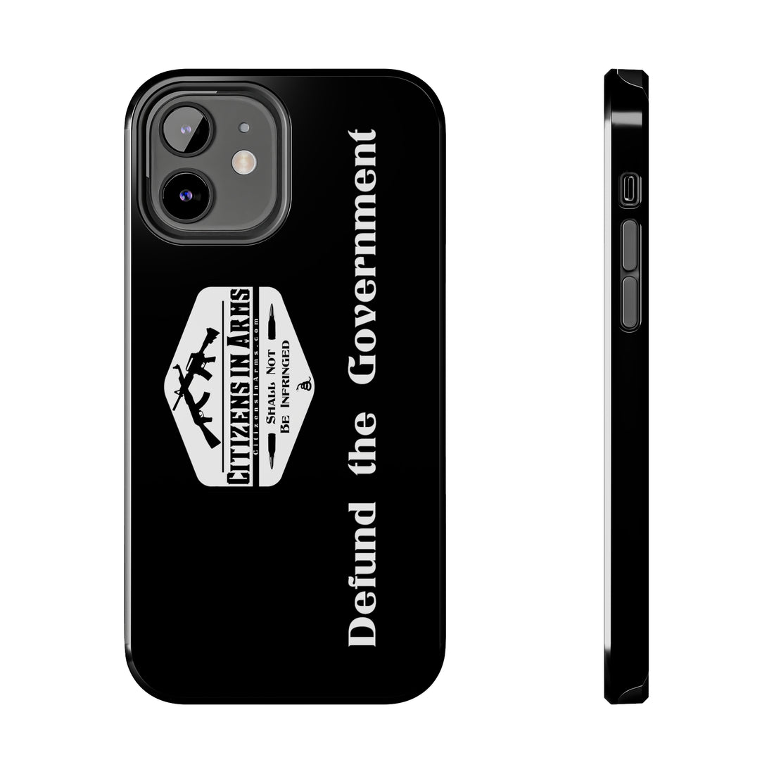 Defund the Gov. - Citizens in Arms - Tough Phone Case