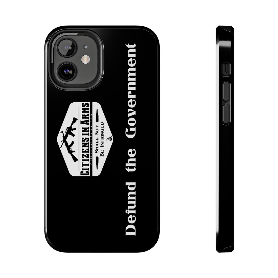 Defund the Gov. - Citizens in Arms - Tough Phone Case