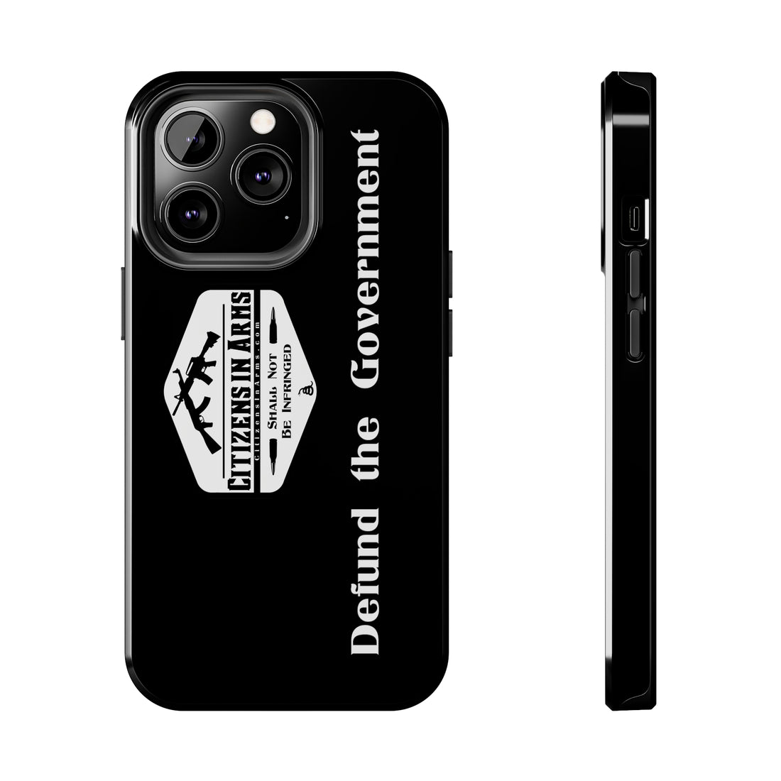 Defund the Gov. - Citizens in Arms - Tough Phone Case