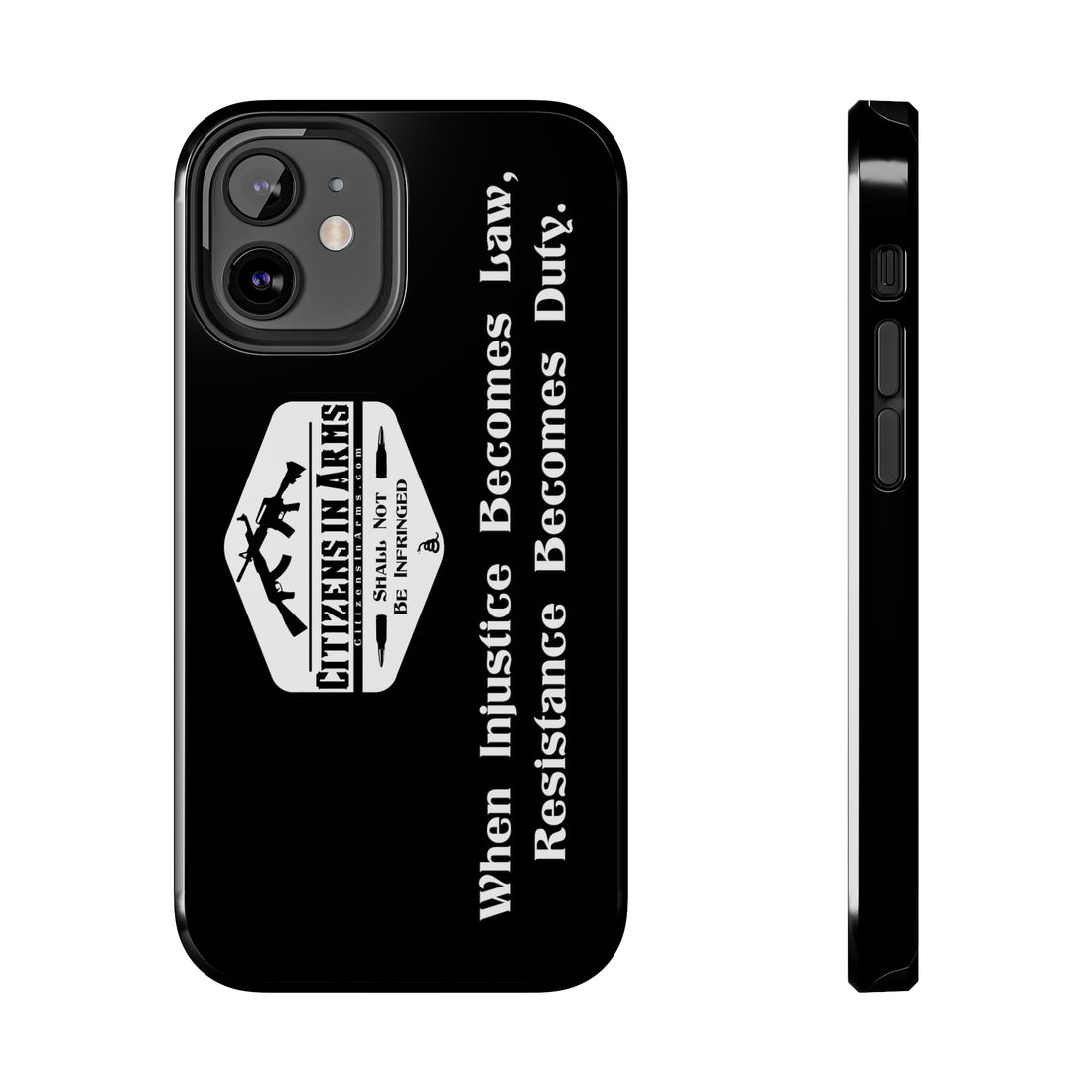 When Injustice Becomes Law, Resistance Becomes Duty - Citizens in Arms - Tough Phone Case