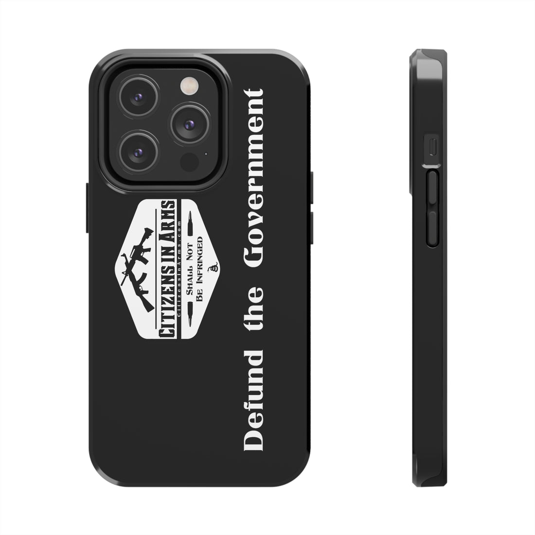 Defund the Gov. - Citizens in Arms - Tough Phone Case