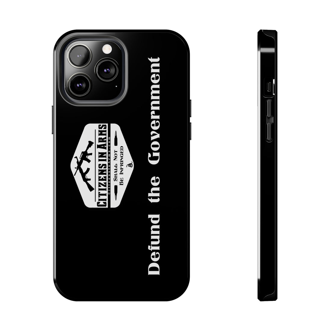 Defund the Gov. - Citizens in Arms - Tough Phone Case