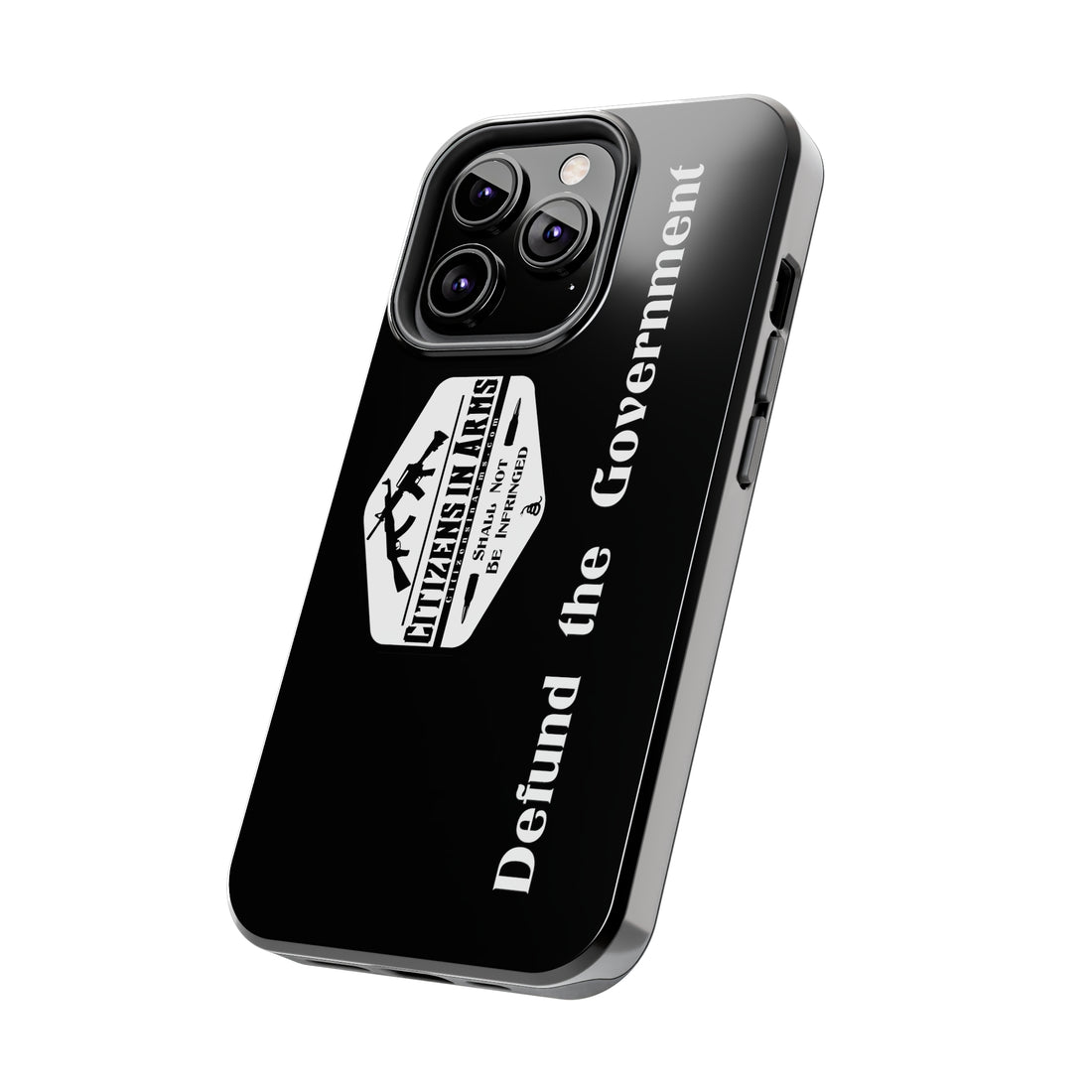 Defund the Gov. - Citizens in Arms - Tough Phone Case