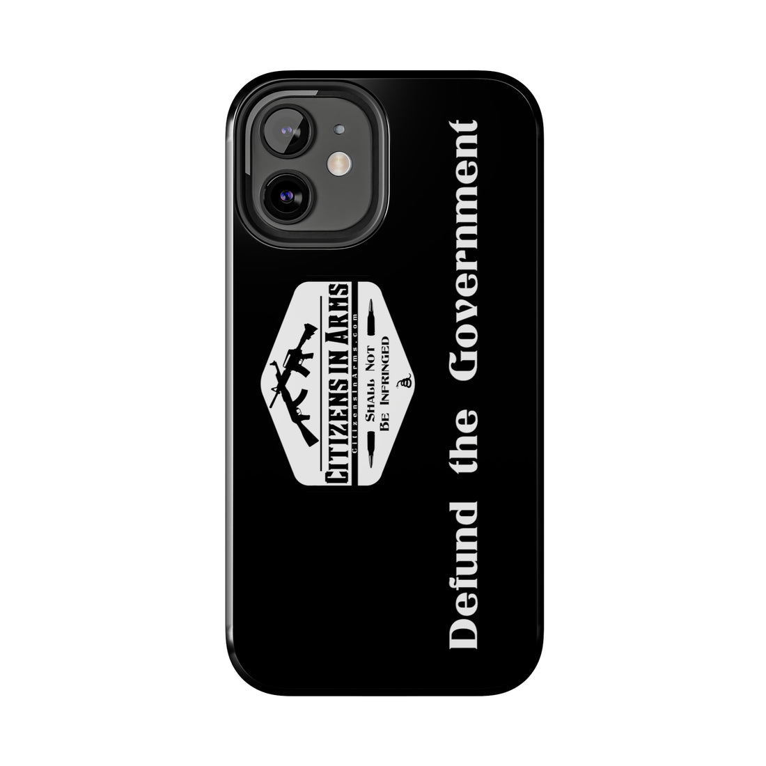 Defund the Gov. - Citizens in Arms - Tough Phone Case