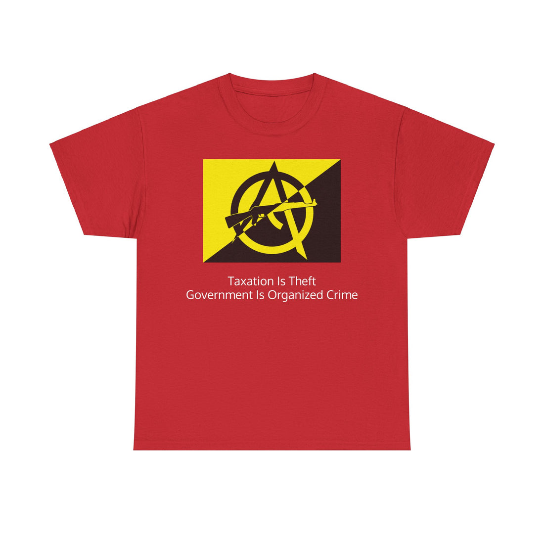 Taxation Is Theft Government Is Organized Crime - Anarcho Capitalism Flag with AK - Citizens in Arms - Unisex Heavy Cotton Tee