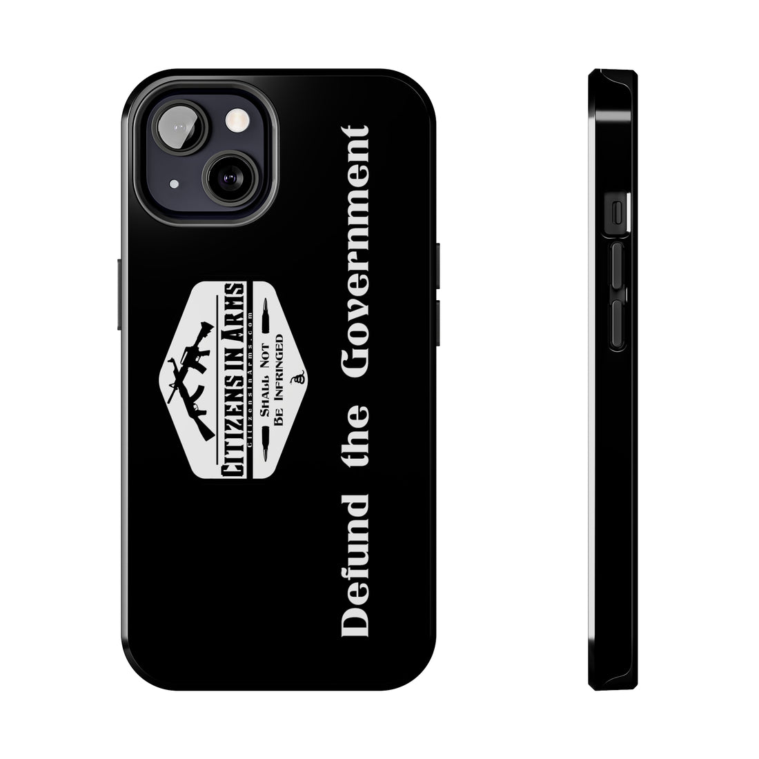 Defund the Gov. - Citizens in Arms - Tough Phone Case