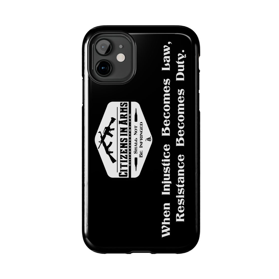 When Injustice Becomes Law, Resistance Becomes Duty - Citizens in Arms - Tough Phone Case