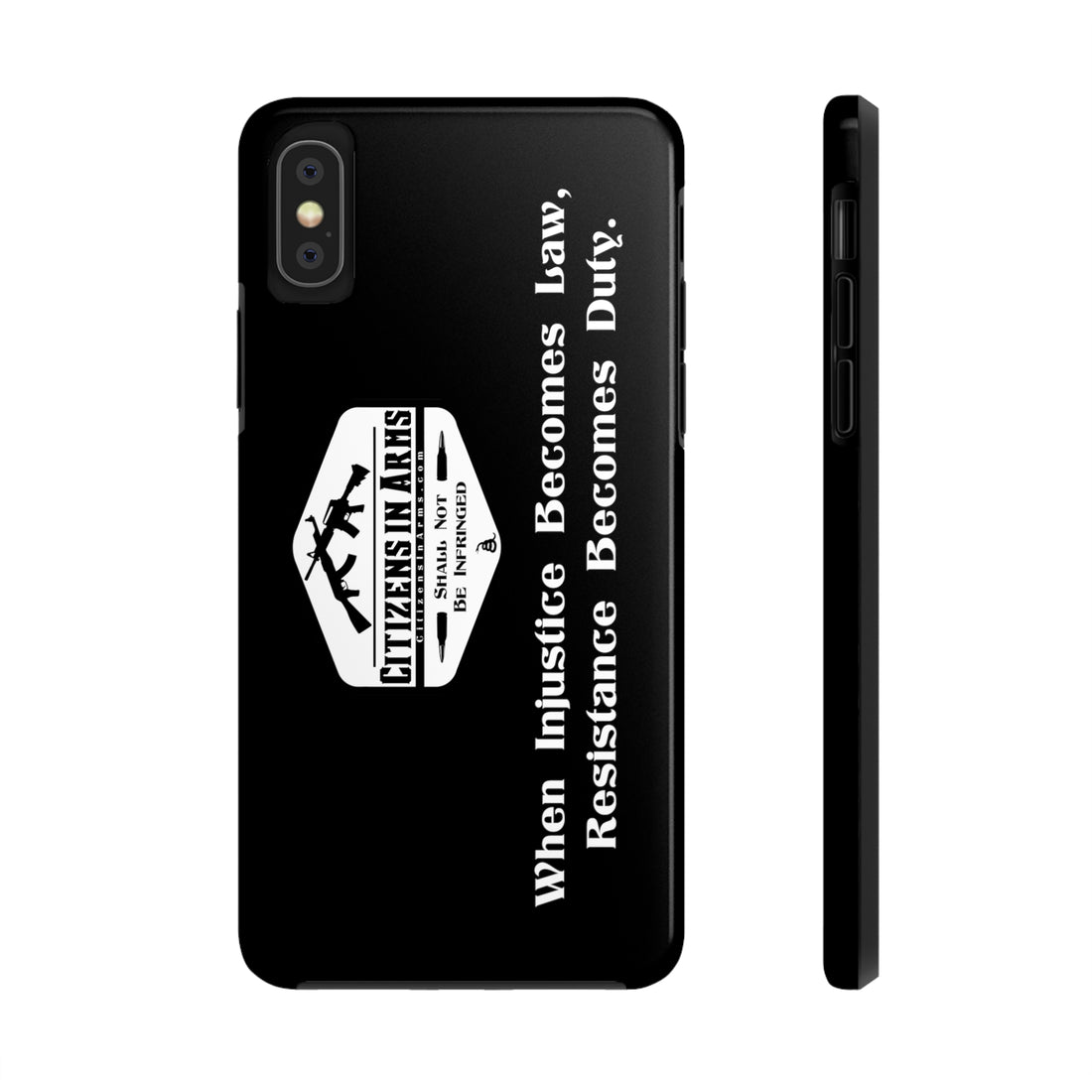 When Injustice Becomes Law, Resistance Becomes Duty - Citizens in Arms - Tough Phone Case