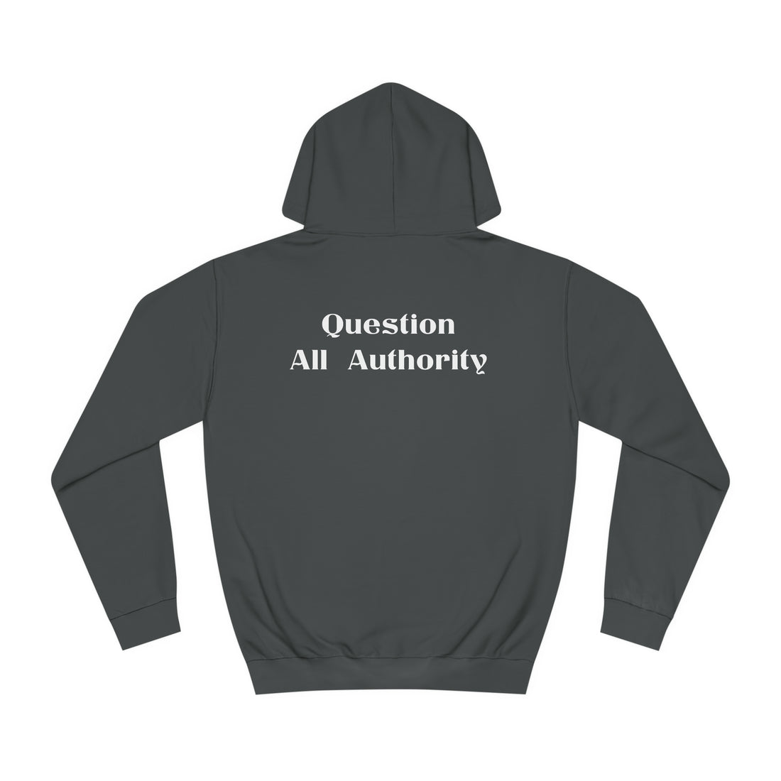 Question All Authority - Citizens in Arms - Unisex College Hoodie