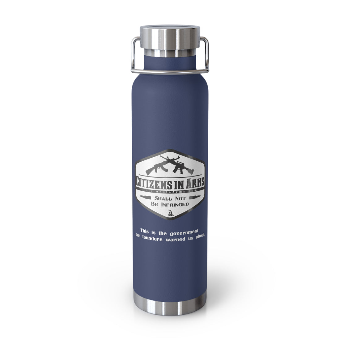 This is the government our founders warned us about. - Citizens in Arms - Copper Vacuum Insulated Bottle, 22oz